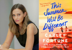 An image of Carley Fortune alongside cover art for This Summer Will Be Different