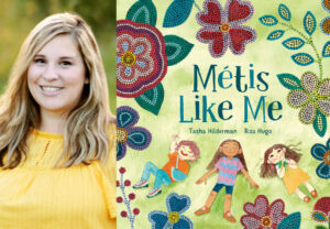 An image of Tasha Hilderman alongside cover art for Métis Like Me