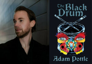 An image of Adam Pottle alongside cover art for The Black Drum