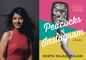 An image of Deepa Rajagopalan alongside cover art for Peacocks of Instagram