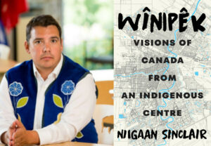 An image of Niigaan Sinclair alongside cover art for Wînipêk: Visions of Canada from an Indigenous Centre
